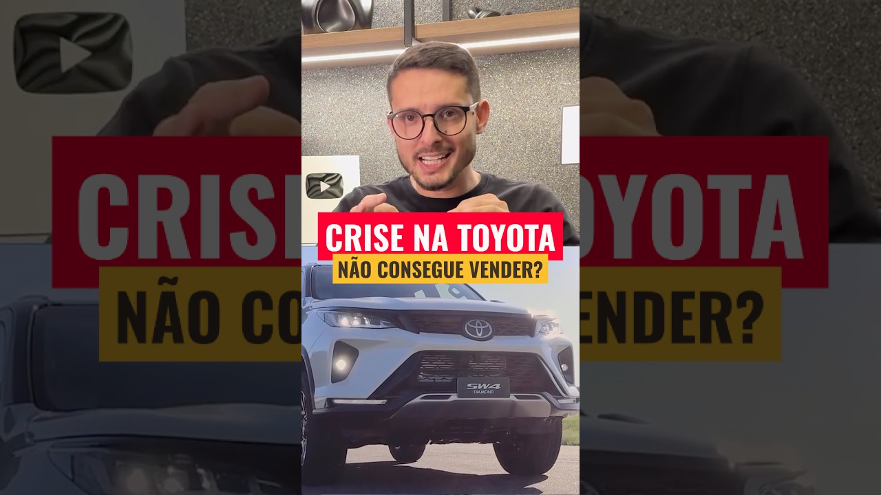 Toyota Na Maior Crise Da História No Brasil? Não Vende Carro!