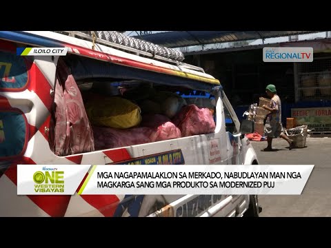 One Western Visayas: Ginapaligban ang makargahan sang mga produkto kun wala na sang tradisyunal PUJ