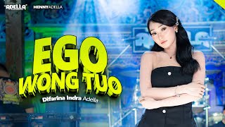 Download lagu EGO WONG TUO - Difarina Indra Adella - OM ADELLA mp3 Download lagu EGO WONG TUO - Difarina Indra Adella - OM ADELLA mp3