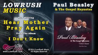 Paul Beasley & The Gospel Keynotes - Hear Mother Pray Again