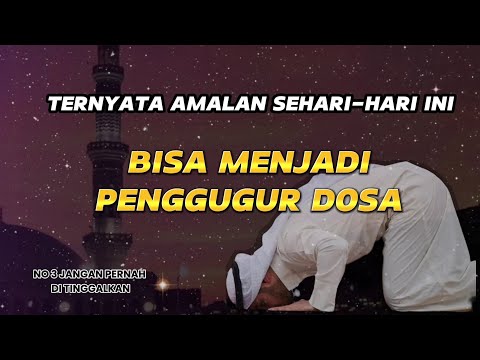 7 AMALAN PENGGUGUR DOSA #dosa #kajianislam #nasihat #nabimuhammad