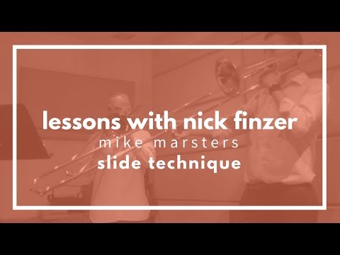 Nick Finzer lesson with Mike Masters - Talking about Slide Technique