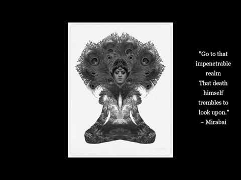 Mirabai (Meera) - Selected Poems for Meditation - Hindu Mystic - Poet Bhakti Movement