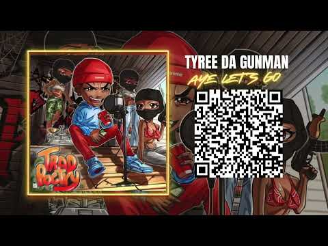 Tyree Da GunMan | Aye Let's Go | Track 1 of Trap Poetry