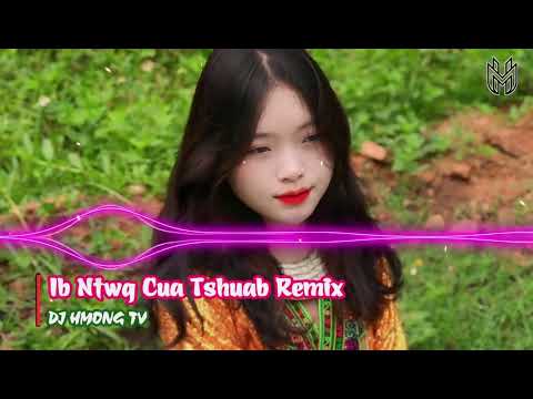 Ib Ntwg Cua Tshuab Remix - Celena Lor Ft. Keeneng Vaj || DJ HMONG TV
