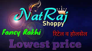 # Letest design Rakhi || Rakhi wholesale market || Natraj Shoppy | Rakhi Manufacturing || Rakhi shop