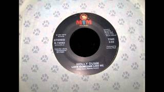 Love Someone Like Me , Holly Dunn , 1987 Vinyl 45RPM