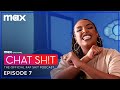 Chat Sh!t: The Official Rap Sh!t Podcast | Season 2 Episode 7 | Max