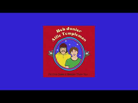 bob junior x Alfie Templeman - No One Does It Better Than You (Official Audio)