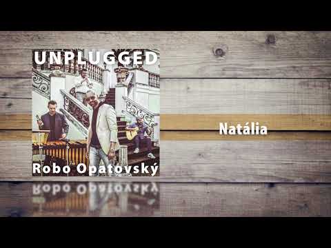 Robo Opatovský Unplugged - Natália (Official audio)