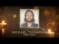 In memory of Michael Thompson