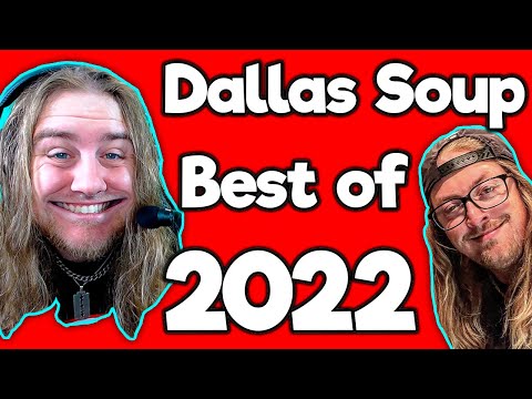 Dallas Soup's BEST OF 2022