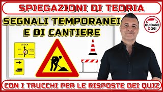 SEGNALI TEMPORANEI E DI CANTIERE -SUGGERIMENTI E TRUCCHI PER LE RISPOSTE DEI QUIZ DELL’ESAME TEORICO