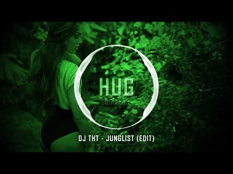 Dj Tht - Junglist (Edit)