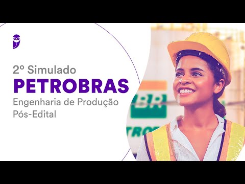 2º Simulado PETROBRAS – Engenharia de Produção – Pós-Edital - Correção