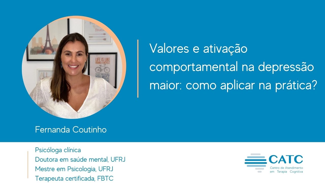 "Valores e ativação comportamental na depressão maior: como aplicar na prática?"