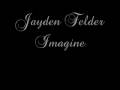 Jayden Felder - Imagine (2008) 