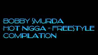 BOBBY SHMURDA - HOT NIGGA, FULL FREESTYLE COMPILATION