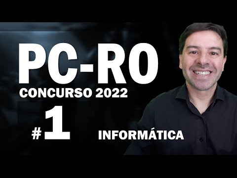 PC RO Concurso 2022 | Aula 1 de Informática