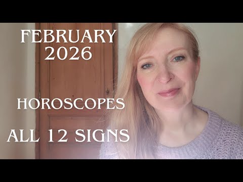February 2026 horoscopes ALL 12 SIGNS