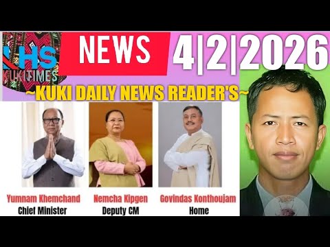 4 Feb. 2026|KUKI DAILY NEWS READER'S|KUKI HI NANG HO LET KICHU NADING, LET KICHU NADING NAHI SAHU😃