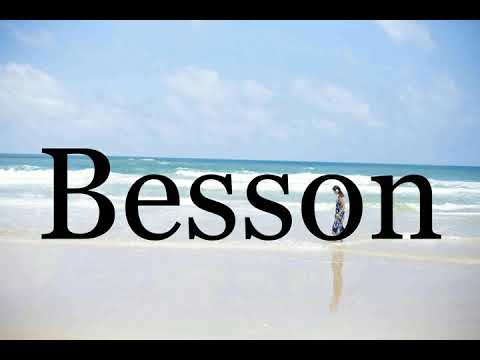 How To Pronounce Besson🌈🌈🌈🌈🌈🌈Pronunciation Of Besson