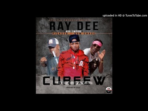 Ray D (408 Empire) ft Picasso & Bow Chase – Curfew ni 4 Days