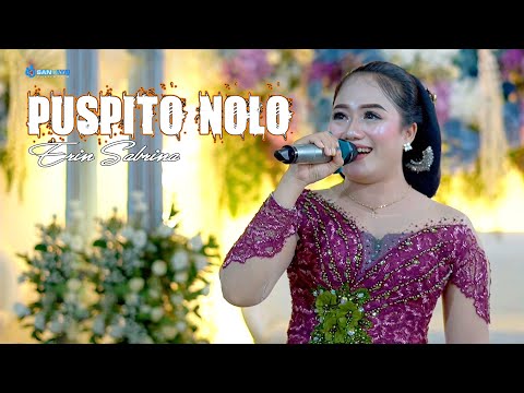 PUSPITO NOLO - Erin Sabrina SUPRA NADA (Tyada yang lebih indah tyada yang Rindu)