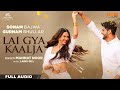 Lai Gya Kaalja Full Audio Mannat Noor Gurnam Bhullar Main Viyah Nahi Karona Tere Naal Sonam