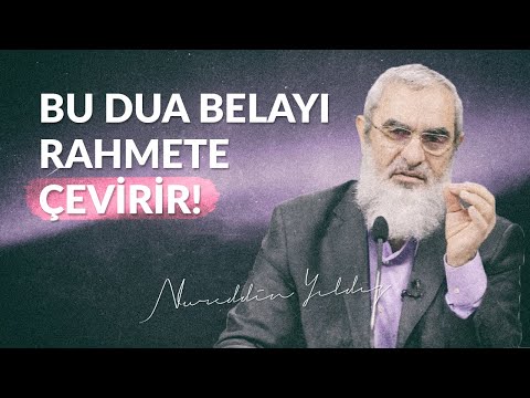 BU DUA BELAYI RAHMETE ÇEVİRİR! | Nureddin Yıldız