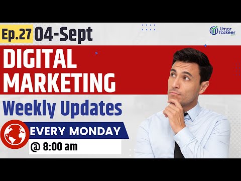 Digital Marketing Weekly Updates Episode 51 Umar Tazkeer