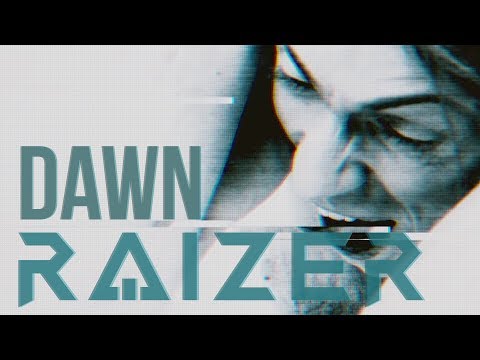[Klayton Presents] Raizer - Dawn (Official Music Video)