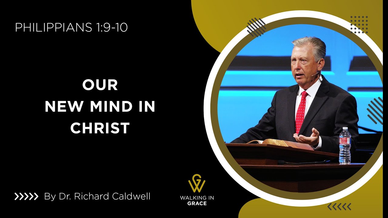 Our New Mind In Christ | Philippians 1:9-10