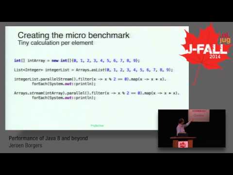J-Fall 2014 Speaker Jeroen Borgers - Performance van Java 8 en verder