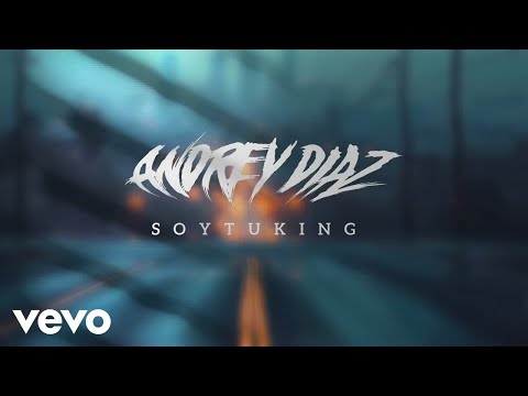 Andrey Diaz - Soy Tu King (Official Music Video)