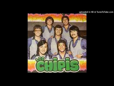 Los chipis - que feliz seas