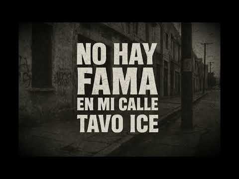 Tavo Ice - No Hay Fama En Mi Calle