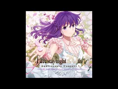 why I fight ～EMIYA～ spring song 2020 Fate/stay night」20周年記念「Fate/stay night [Heaven's Feel]