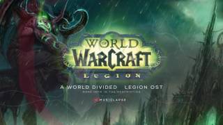 Wow: Legion Soundtrack - A World Divided