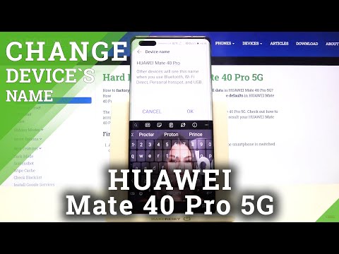 How to Change Device Name on HUAWEI Mate 40 Pro 5G - Renaming
