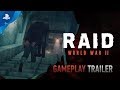 RAID: World War II – Gameplay Trailer | PS4