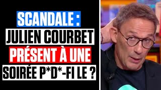 SCANDALE : JULIEN COURBET PRÉSENT à une SOIRÉE P*D*O ? (Morandini, Gérard Louvin...)