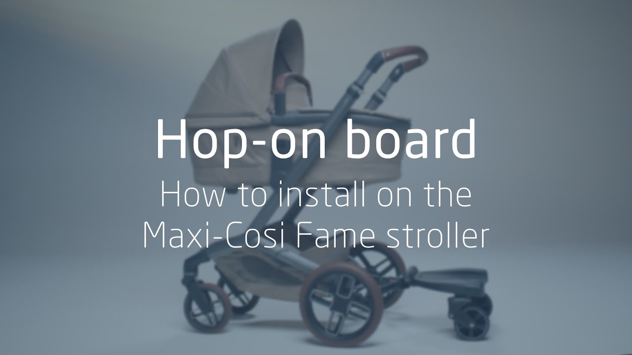 Comment l'installer sur la poussette Maxi-Cosi Fame