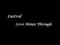 Lustral - Love Shines Through 