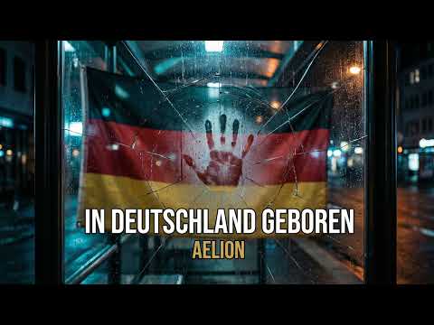 🎶 AelionYT – In Deutschland geboren