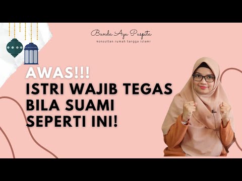 Istri Wajib Tegas Dengan Karakter Suami Seperti Ini ! Supaya Tidak Tekanan Batin