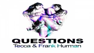 Tecca, Frank Hurman - Questions - Indy Lopez Remix