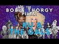 The Bob and Thorgy Files Ep 4: On Ru and the Gals