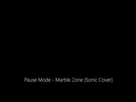 Pause Mode - Marble Zone (Sonic Cover)