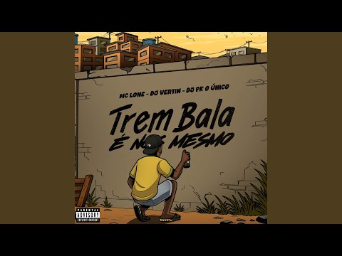 Trem Bala é Nós Mrm